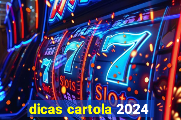 dicas cartola 2024